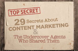 29 Content Marketing Secrets and the Secret Agents Who Shared Them