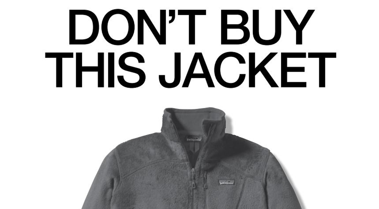 Patagonia ad telling people not to buy their jacket